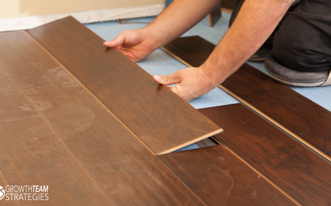 Key Strategies to Grow Your Wood Flooring Business